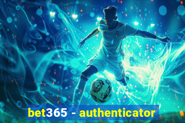 bet365 - authenticator