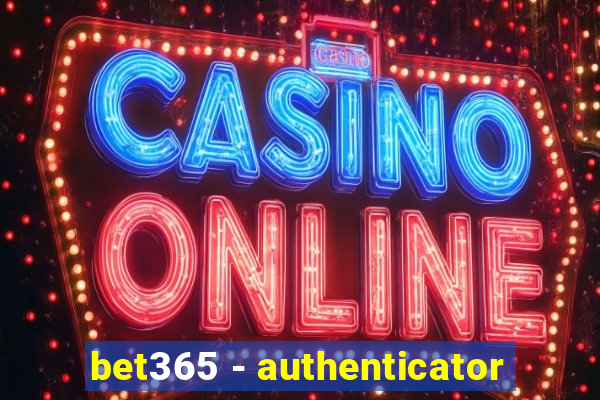 bet365 - authenticator