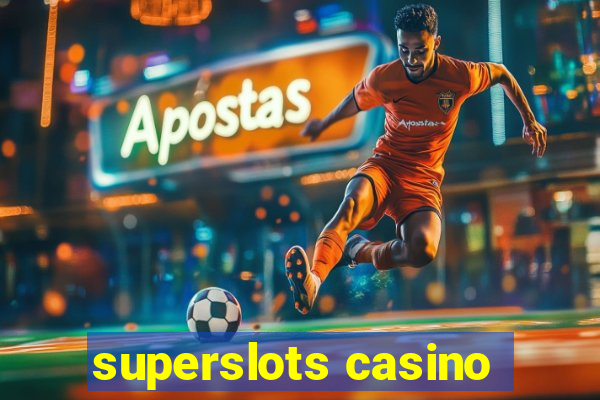 superslots casino