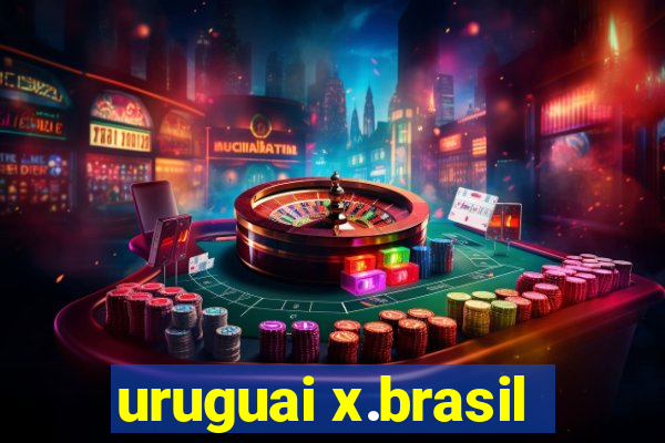 uruguai x.brasil