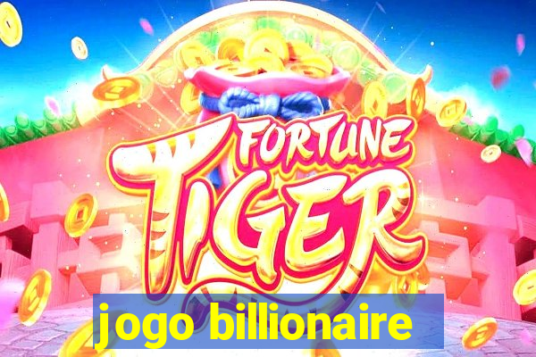 jogo billionaire