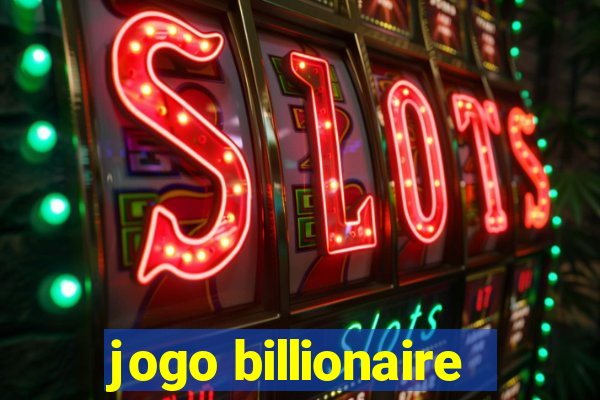 jogo billionaire