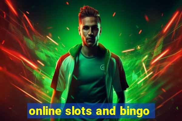 online slots and bingo