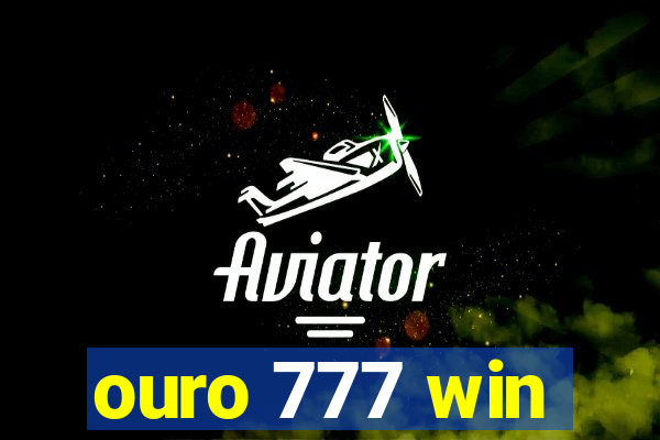 ouro 777 win