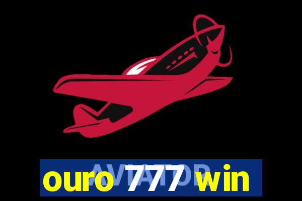 ouro 777 win