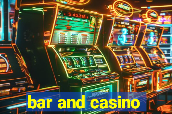 bar and casino