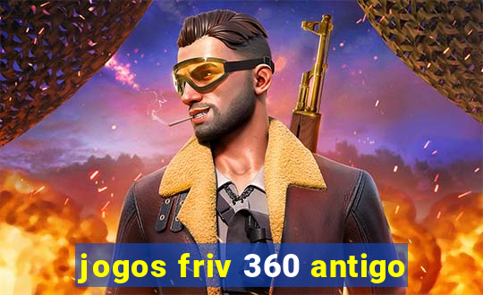 jogos friv 360 antigo