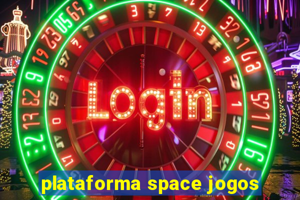 plataforma space jogos