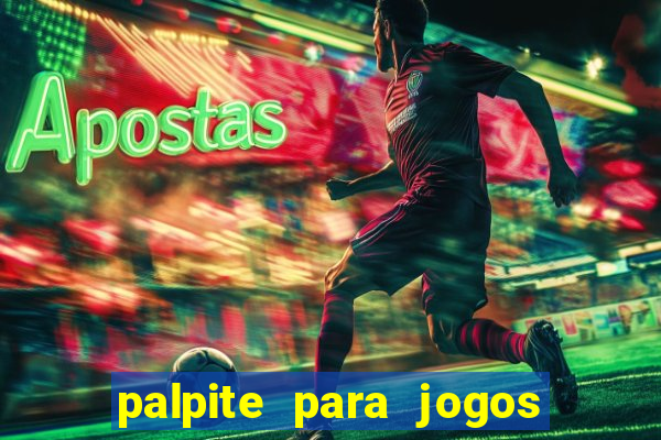 palpite para jogos de futebol hoje