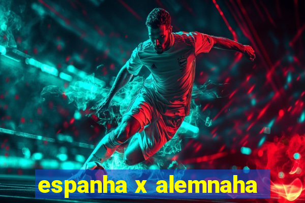 espanha x alemnaha