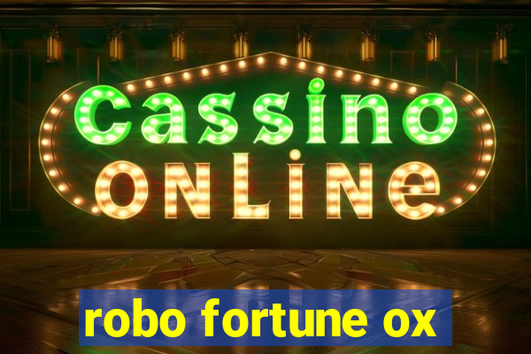 robo fortune ox