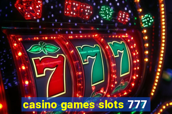 casino games slots 777