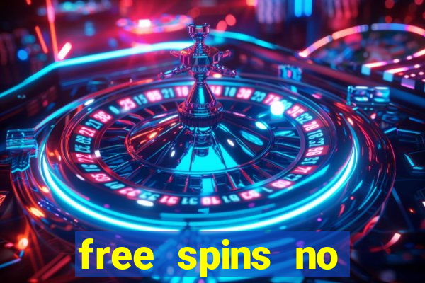 free spins no deposit casinos