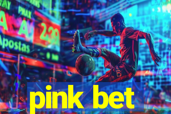 pink bet