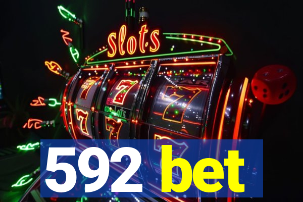 592 bet