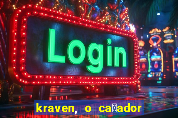 kraven, o ca莽ador filme completo dublado download