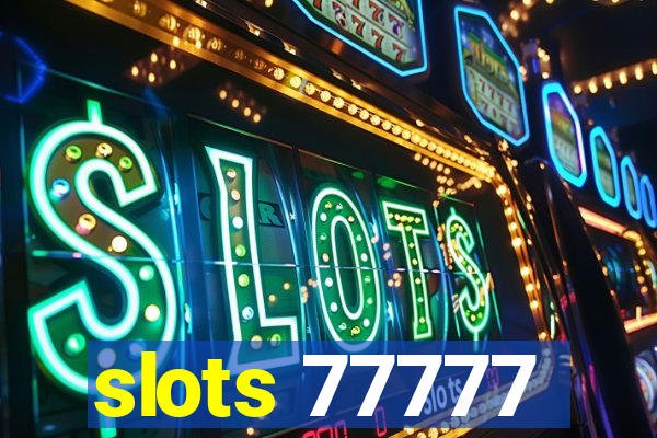 slots 77777