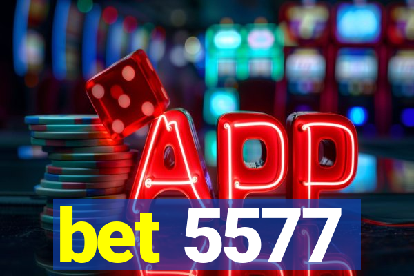 bet 5577