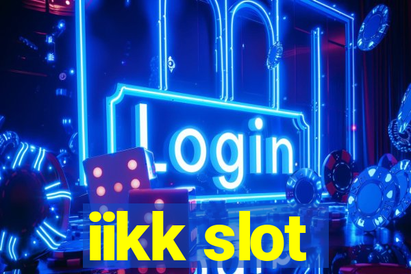 iikk slot