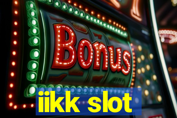 iikk slot