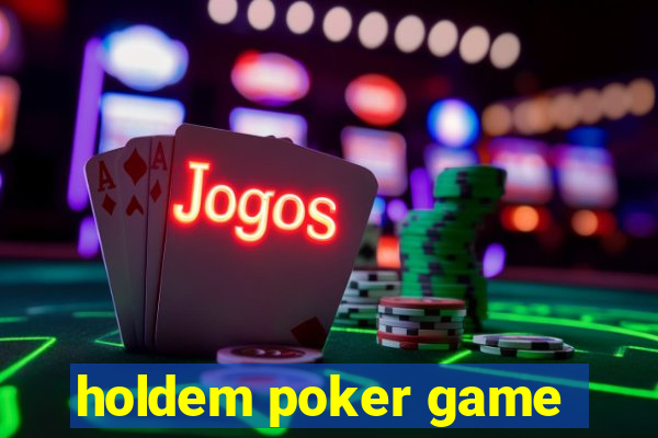 holdem poker game