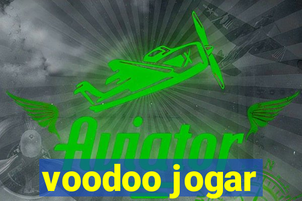 voodoo jogar