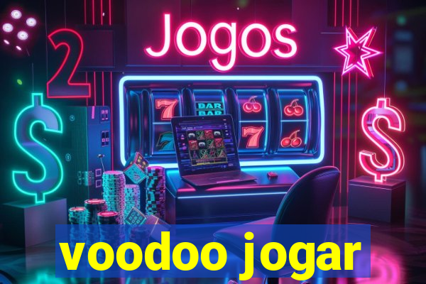 voodoo jogar