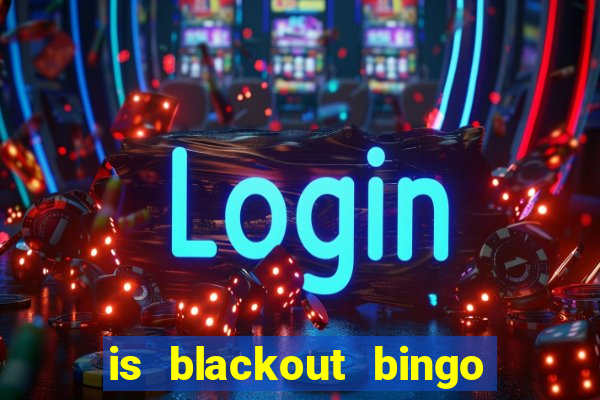 is blackout bingo a scam