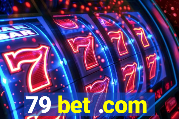 79 bet .com