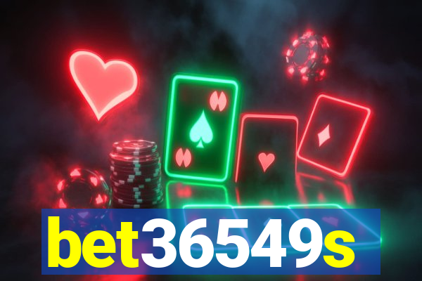 bet36549s