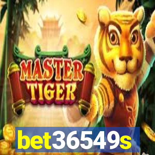 bet36549s