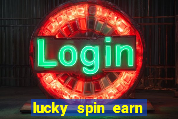 lucky spin earn real money gcash