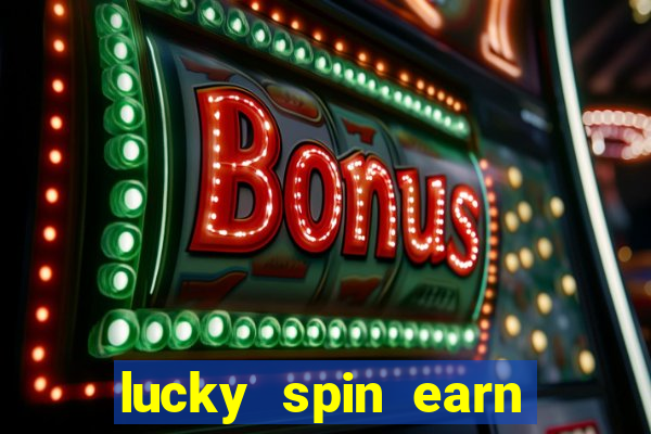 lucky spin earn real money gcash