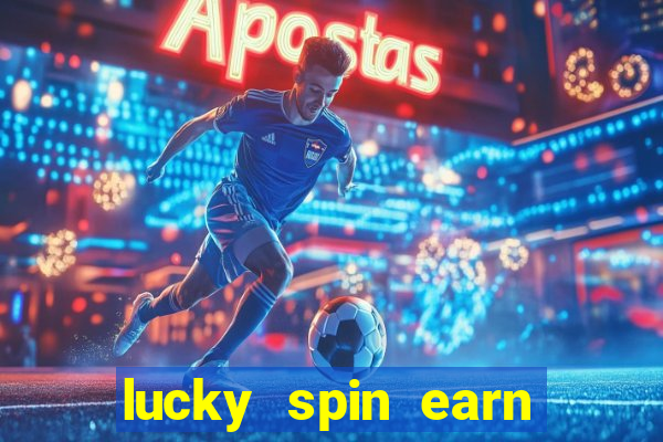 lucky spin earn real money gcash