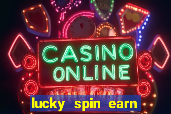 lucky spin earn real money gcash