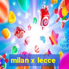 milan x lecce