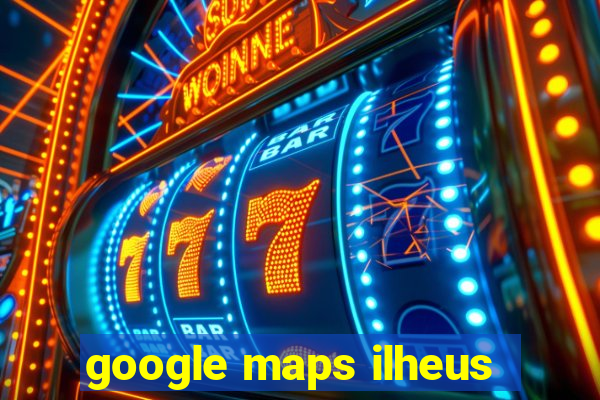 google maps ilheus