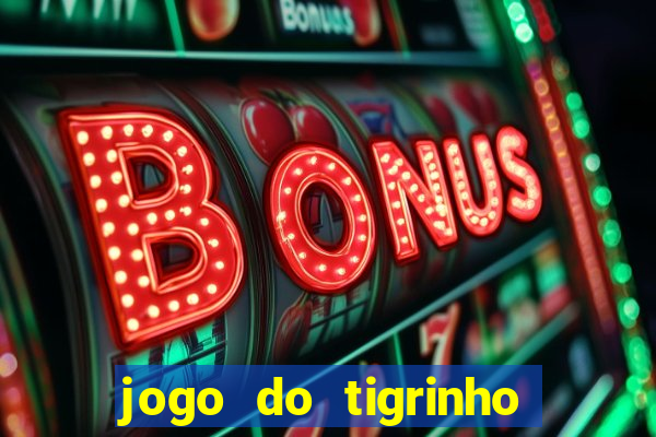 jogo do tigrinho de r$ 1