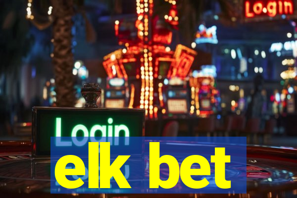 elk bet