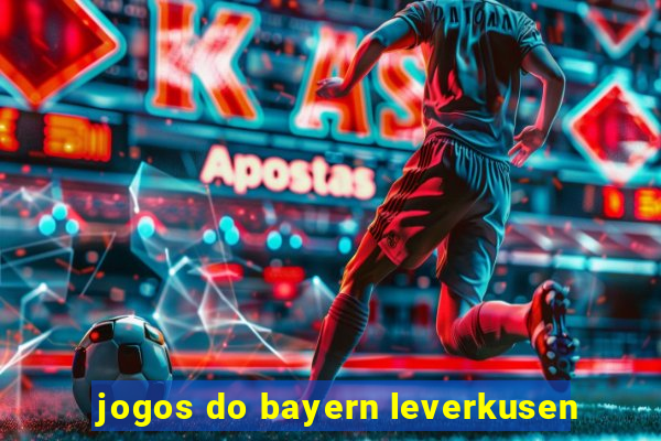 jogos do bayern leverkusen