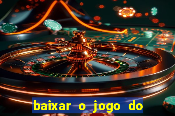 baixar o jogo do tigre original