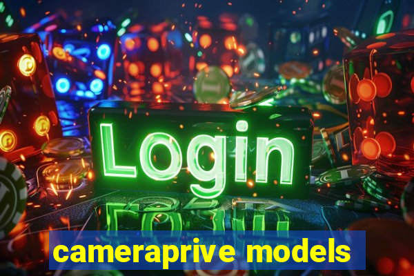 cameraprive models