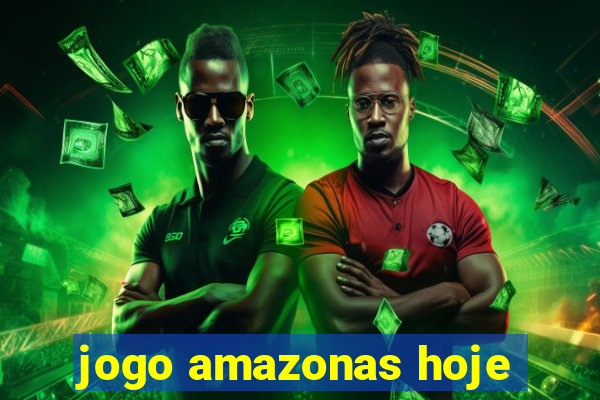 jogo amazonas hoje