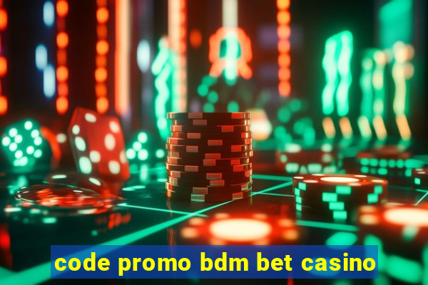 code promo bdm bet casino