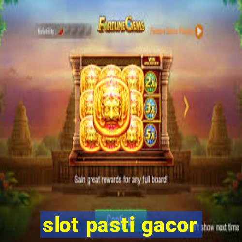 slot pasti gacor