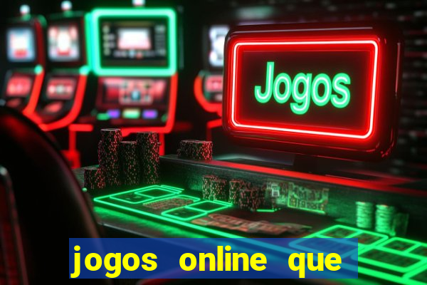 jogos online que pagam dinheiro de verdade