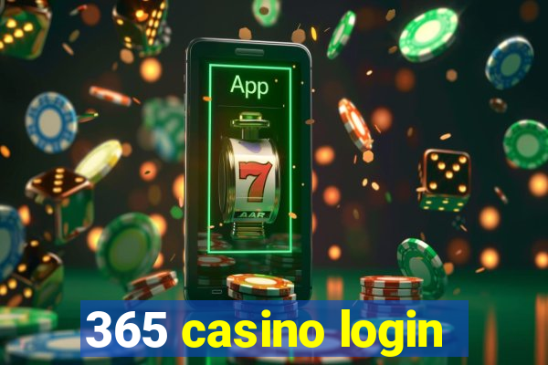 365 casino login