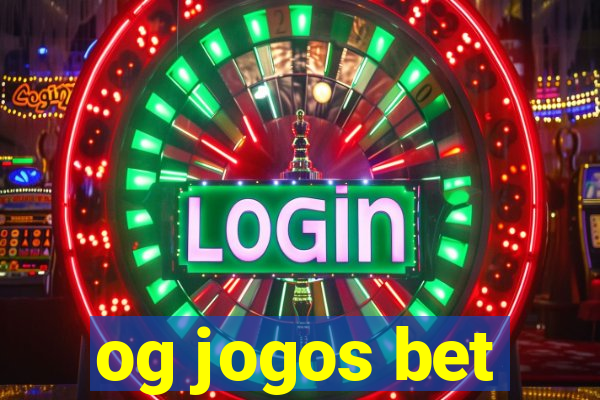 og jogos bet