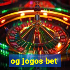 og jogos bet