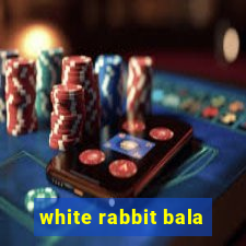 white rabbit bala